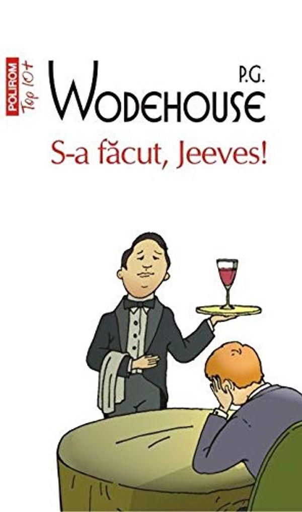 Cover Art for 9789734656158, S-a făcut, Jeeves! by P.g. Wodehouse