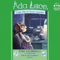 Cover Art for 9780525497288, ADA Lace, Take Me to Your Leader by Emily Calandrelli, Tamson Weston, Emily Calandrelli