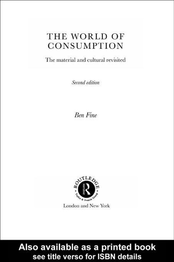 Cover Art for 9780203422953, The World of Consumption by Ben Fine