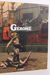 Cover Art for 9788857207025, The Spectacular Art of Jean-Leon Gerome by Laurence Des Cars