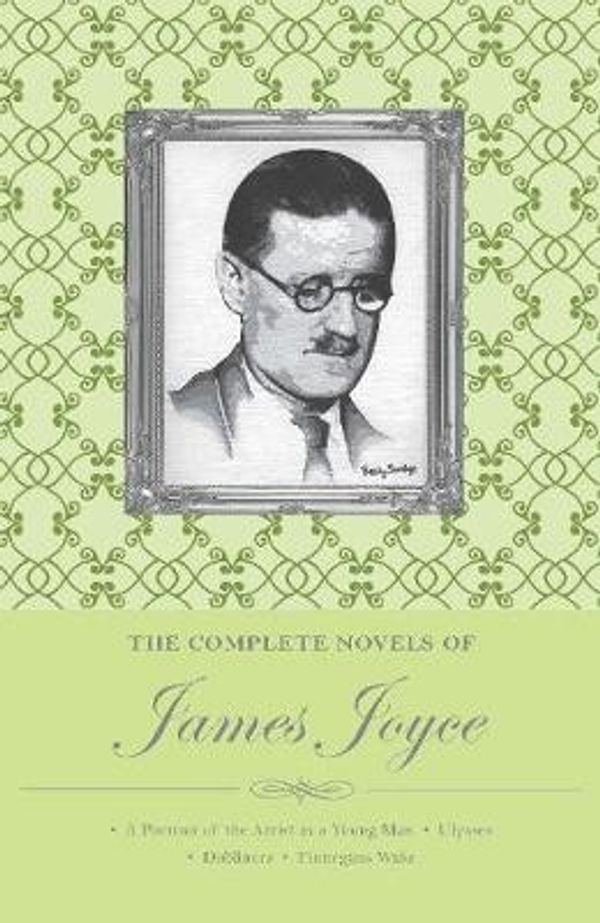 Cover Art for 9781840226775, The Complete Novels of James Joyce by James Joyce