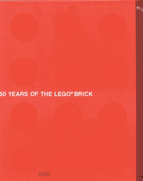 Cover Art for 9783898808873, 50 Years of the LEGO(R) Brick by Christian Humberg
