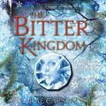 Cover Art for 9780062280282, The Bitter Kingdom by Rae Carson