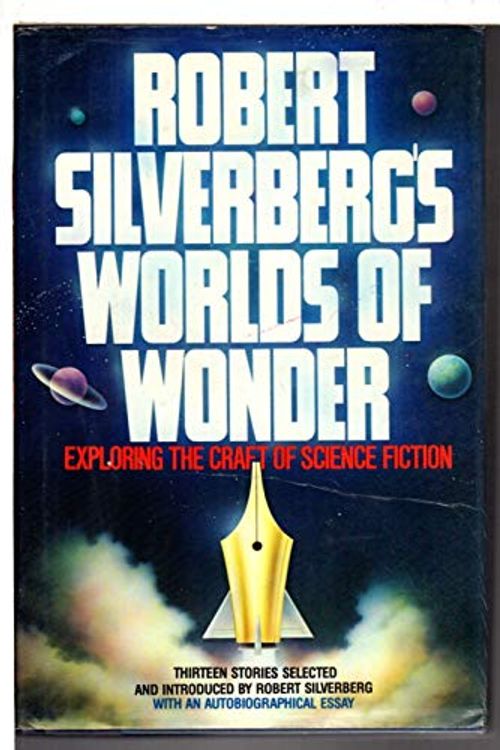 Cover Art for 9780446513692, Robert Silverberg's Worlds of Wonder: Exploring the Craft of Science Fiction by Robert Silverberg
