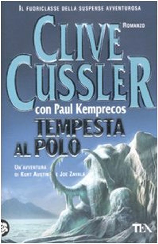 Cover Art for 9788850220670, Tempesta al Polo by Clive Cussler, Paul Kemprecos