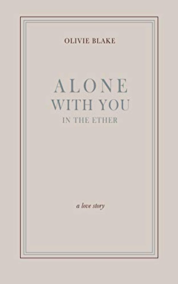 Cover Art for B08BK995LT, Alone With You in the Ether by Olivie Blake