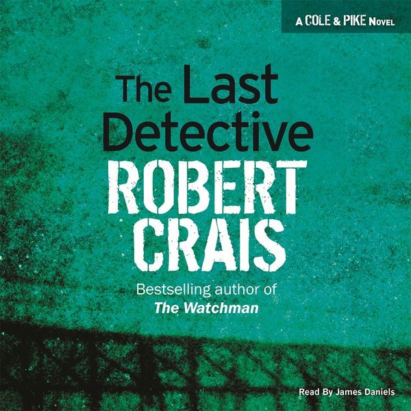 Cover Art for 9781409113829, The Last Detective by Robert Crais