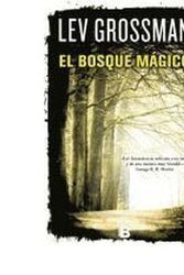 Cover Art for B00AAC40MM, [ El Bosque Magico = The Magician King (Latrama (Paperback)) (Spanish) - Greenlight ] By Grossman, Lev (Author) [ Apr - 2012 ] [ Paperback ] by Lev Grossman