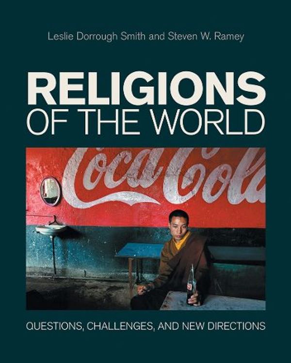 Cover Art for 9781800503755, Religions of the World: Questions, Challenges, and New Directions by Dorrough Smith, Leslie, Ramey, Steven W