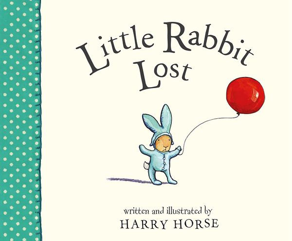 Cover Art for 9781682631072, Little Rabbit Lost by Harry Horse