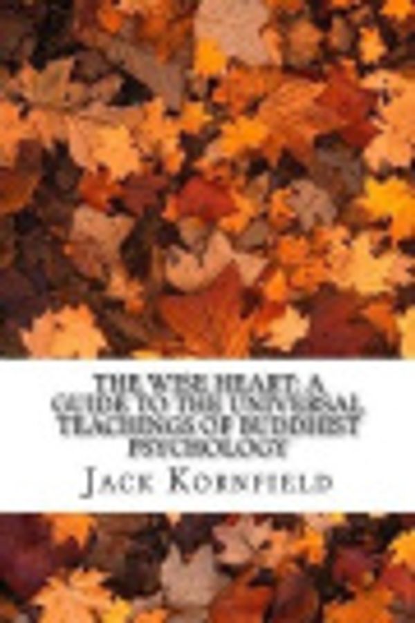 Cover Art for 9781973776550, The Wise Heart by Jack Kornfield