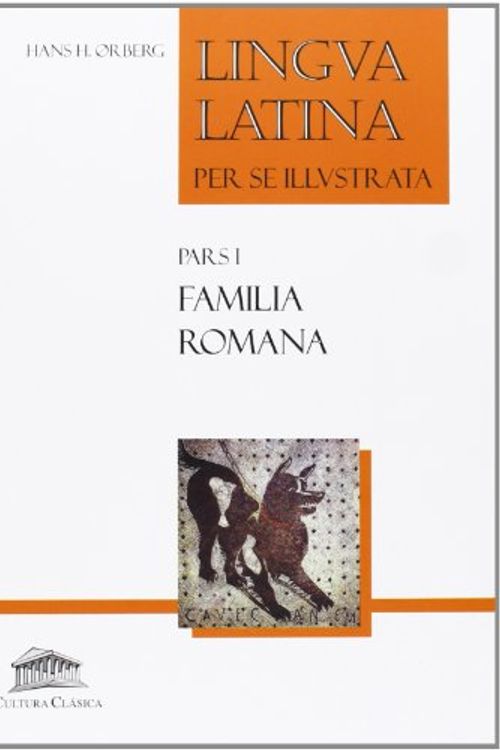 Cover Art for 9788493579852, Lingua latina per se illustrata : familia romana by Hans H. [et al. ] Orberg, , ,