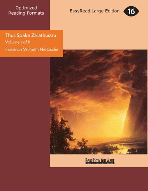 Cover Art for 9781425091330, Thus Spake Zarathustra: Easyread Large Edition: Vol 1 by Friedrich Wilhelm Nietzsche