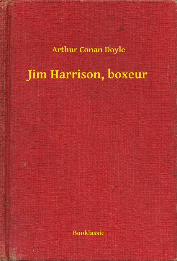 Cover Art for 9789635255320, Jim Harrison, boxeur by Arthur Conan Doyle