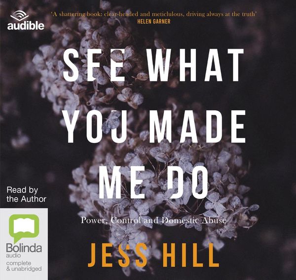 Cover Art for 9780655672227, See What You Made Me Do by Jess Hill
