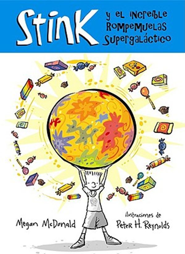 Cover Art for 9781603961943, Stink y el Increble Rompemuelas Supergalactico by Megan McDonald