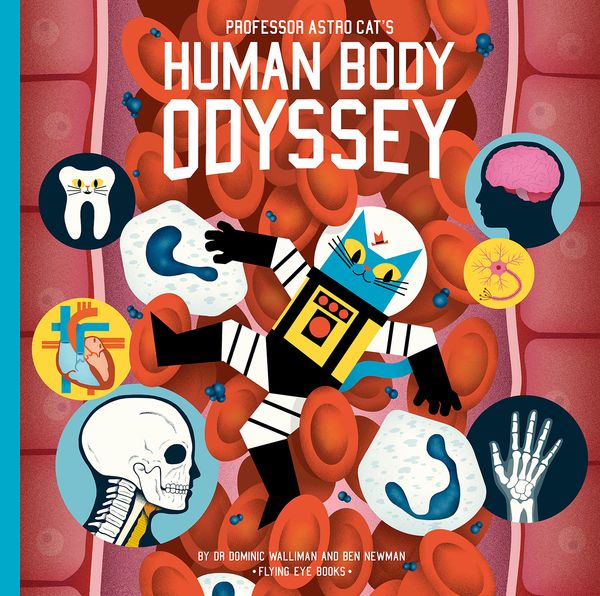 Cover Art for 9781911171911, Astro Cat 3: Human Body by Dr. Dominic Walliman