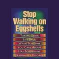 Cover Art for B01K3M7BOC, Stop Walking on Eggshells: Taking Your Life Back When Someone You Care About Has Borderline Personality Disorder by Randi Kreger and Paul T. Mason (2012-12-28) by Randi Kreger and Paul T. Mason