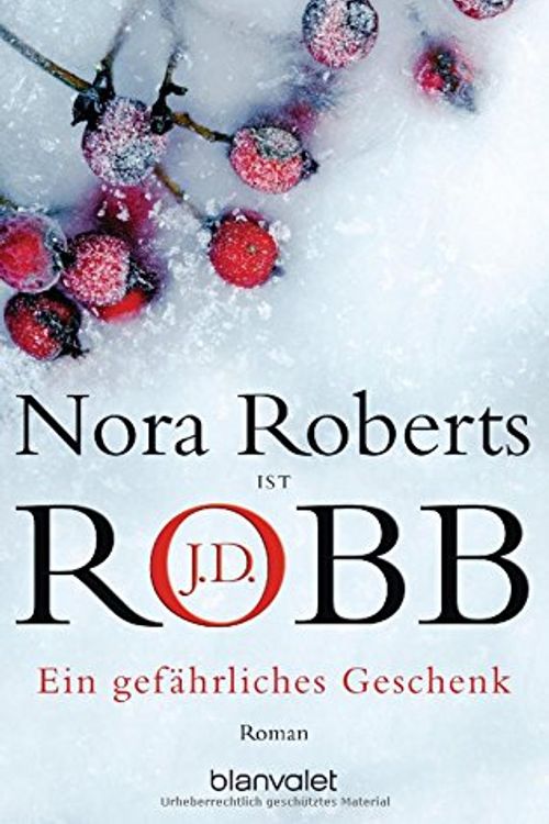Cover Art for 9783442363841, Ein gefährliches Geschenk by Nora Roberts, J. D. Robb