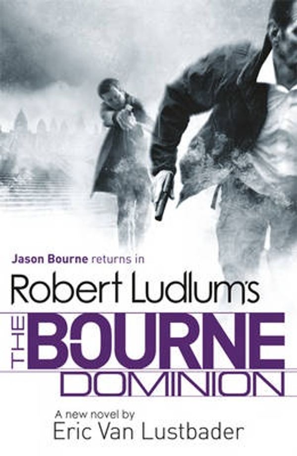 Cover Art for 9781409116431, Robert Ludlum's The Bourne Dominion by Robert Ludlum, Eric Van Lustbader