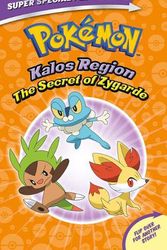 Cover Art for 9781338746549, The Secret of Zygarde / A Legendary Truth (Pokémon Super Special Flip Book: Kalos Region / Unova Region) by Jeanette Lane, Rebecca Shapiro