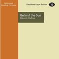 Cover Art for 9781459653979, Behind the Sun by Deborah Challinor