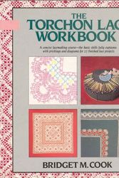 Cover Art for 9780312021191, The Torchon Lace Workbook: A concise lacemaking course--the basic skills fully explained, with prickings and diagrams for 27 finished lace products. (Color Craft Workbooks) by Bridget M. Cook
