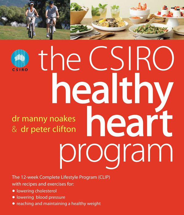 Cover Art for 9780143009047, The CSIRO Healthy Heart Plan by Peter Clifton, Manny Noakes