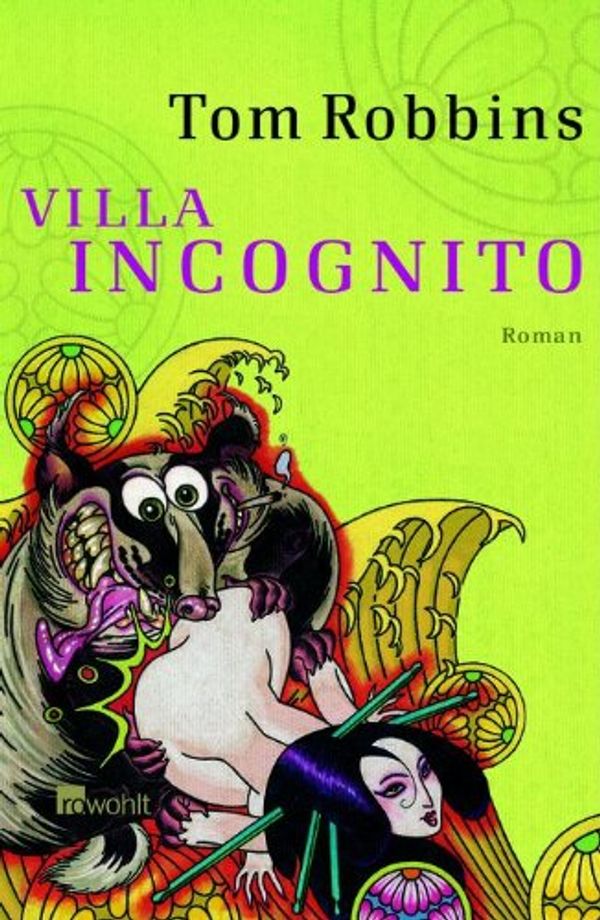 Cover Art for 9783498057701, Villa Incognito by Tom Robbins