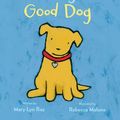 Cover Art for 9780544761346, Goodnight, Good Dog by Mary Lyn Ray
