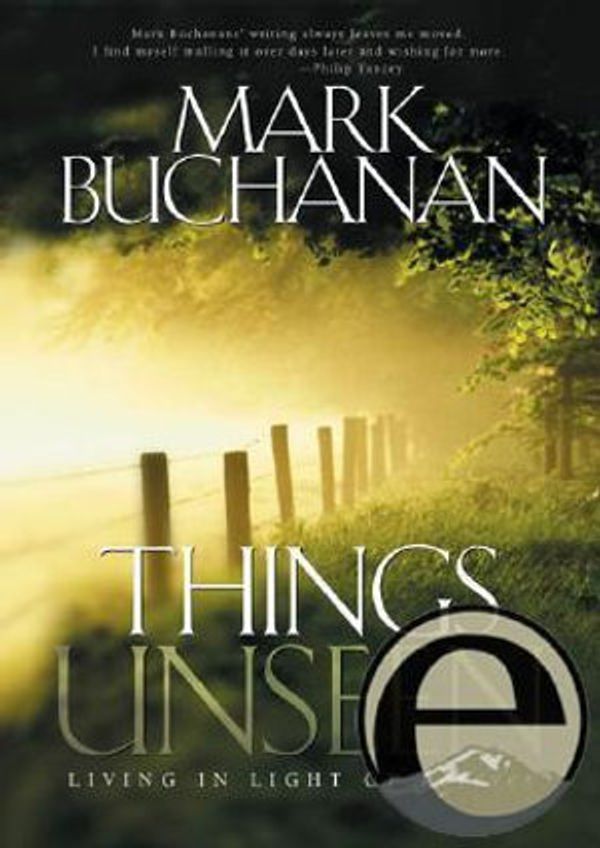 Cover Art for 9781588601353, Things Unseen by Mark Buchanan