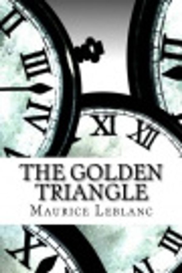 Cover Art for 9781977592750, The Golden Triangle by Createspace Independent Publishing Platform