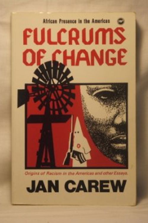 Cover Art for 9780865430327, Fulcrums of Change by Jan R Carew