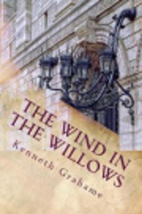Cover Art for 9781974689521, The Wind in the Willows by Kenneth Grahame