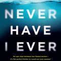 Cover Art for 9781526611604, Never Have I Ever: 'One hell of a thriller' Heat by Joshilyn Jackson