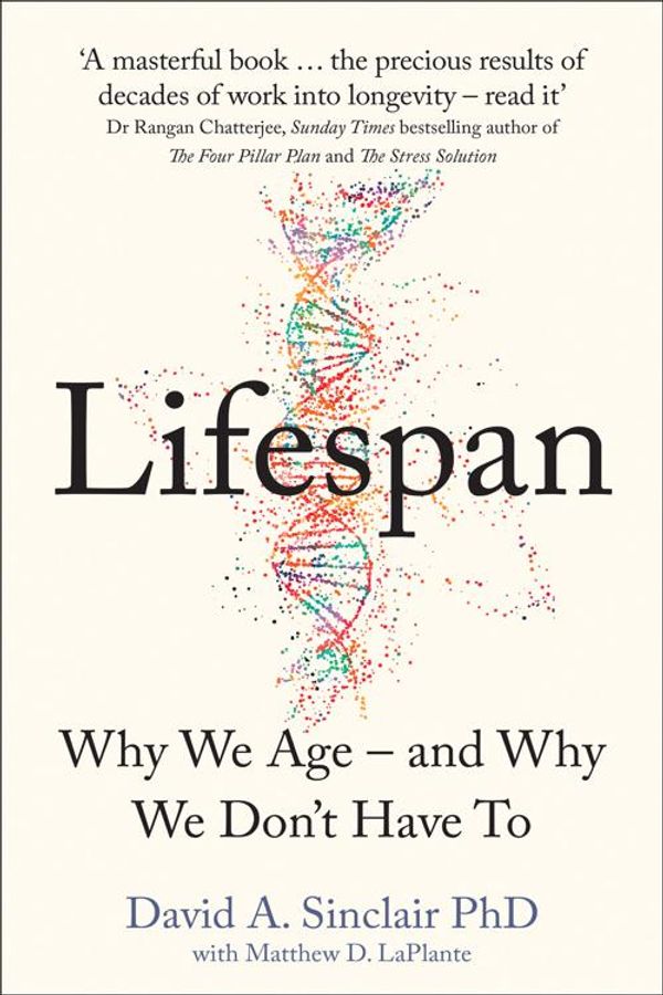 Cover Art for 9780008292362, Lifespan: Why We Age – and Why We Don’t Have To by Dr David A. Sinclair