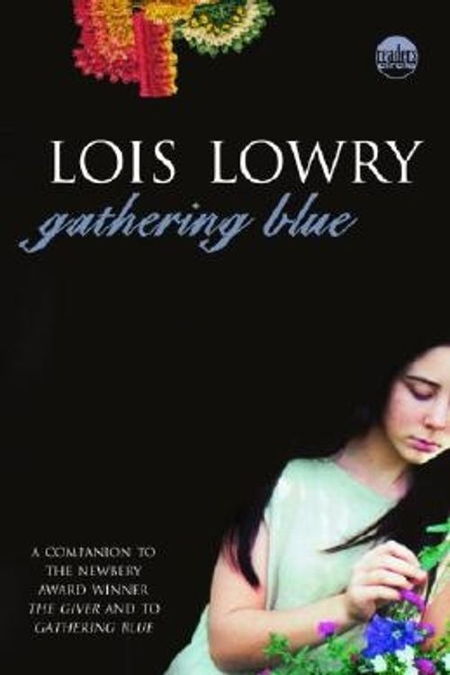 Cover Art for 9780385732567, Gathering Blue by Lois Lowry