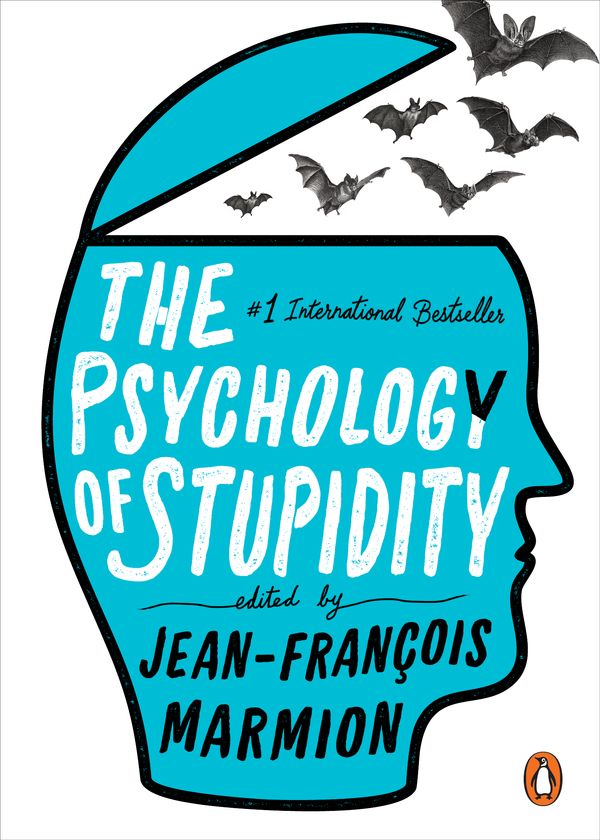 Cover Art for 9780143134992, The Psychology of Stupidity by Jean-Francois Marmion