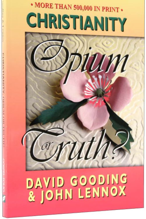 Cover Art for 9781882701469, Christianity Opium or Truth? by David Gooding