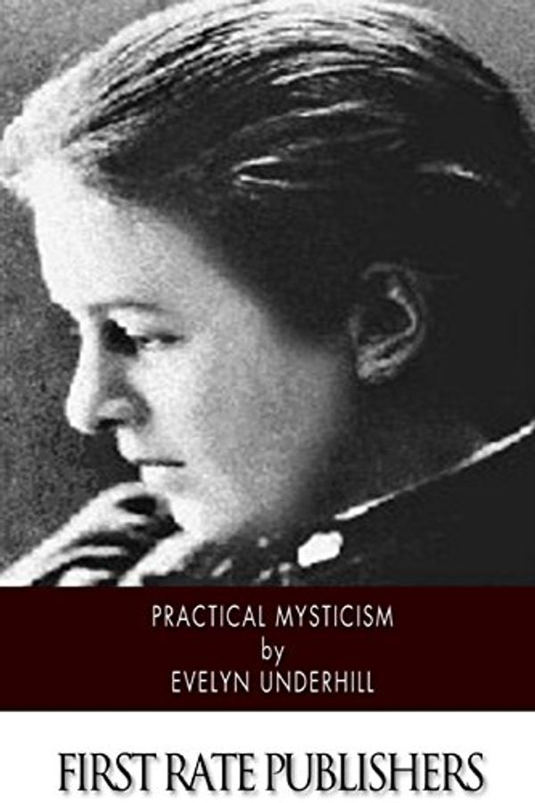 Cover Art for 9781505750478, Practical Mysticism by Evelyn Underhill