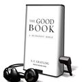 Cover Art for 9781616375300, The Good Book by Reader in Philosophy Birkbeck College A C Grayling