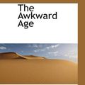 Cover Art for 9780559511349, The Awkward Age by Henry James