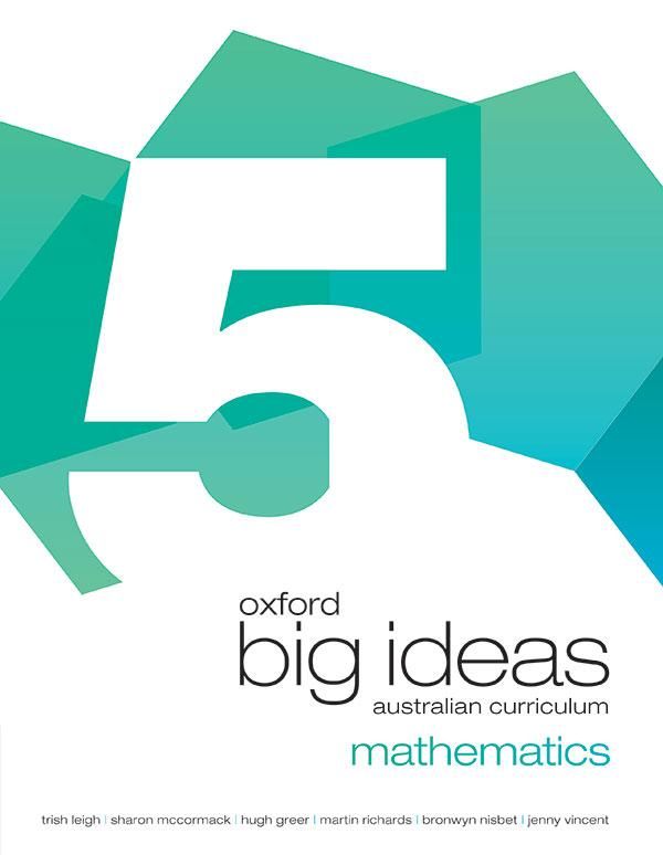 Cover Art for 9780195568950, Oxford Big Ideas Maths Year 5 Student Book by Trish Leigh, Sharon McCormack, Hugh Greer, Peggy Ashton, Katrina Morgan, Carol Spencer, Jennifer Vincent, Brian Murray