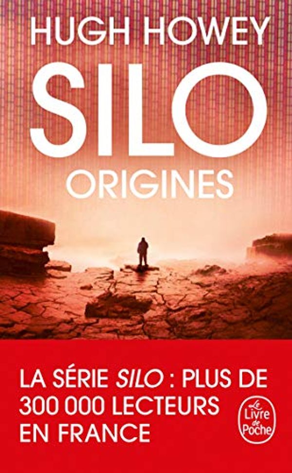 Cover Art for 9782253133063, Silo : Origines (Silo, Tome 2) (Silo (2)) by Hugh Howey
