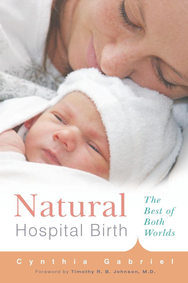 Cover Art for 9781558327825, Natural Hospital Birth by Cynthia Gabriel