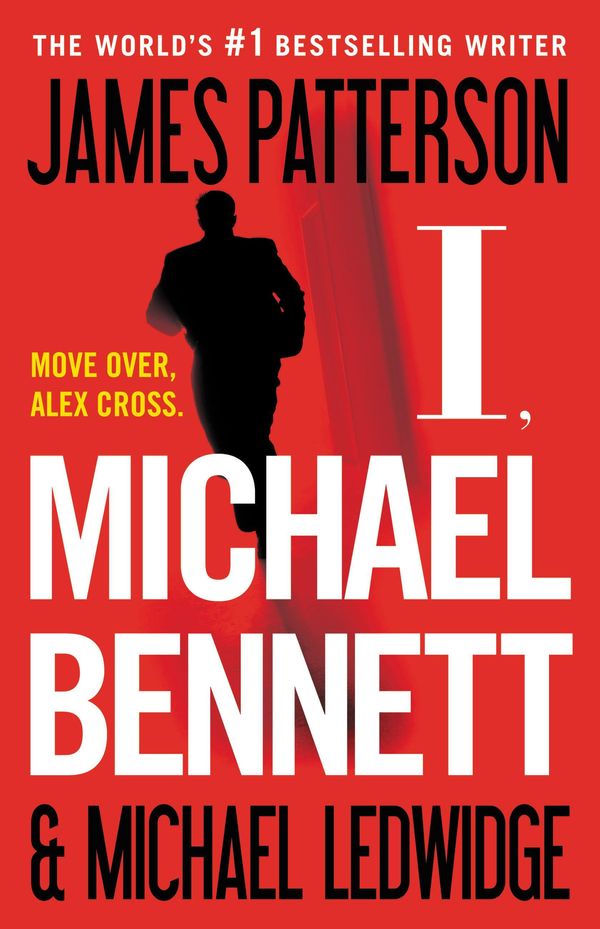 Cover Art for 9781455503636, I, Michael Bennett by James Patterson