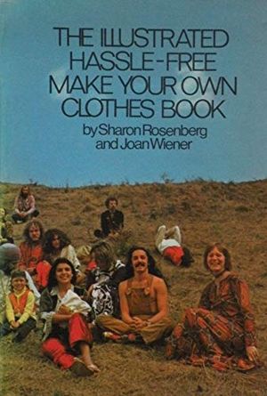 Cover Art for 9780289703472, Illustrated Hassle-free Make Your Own Clothes Book by Sharon Rosenberg