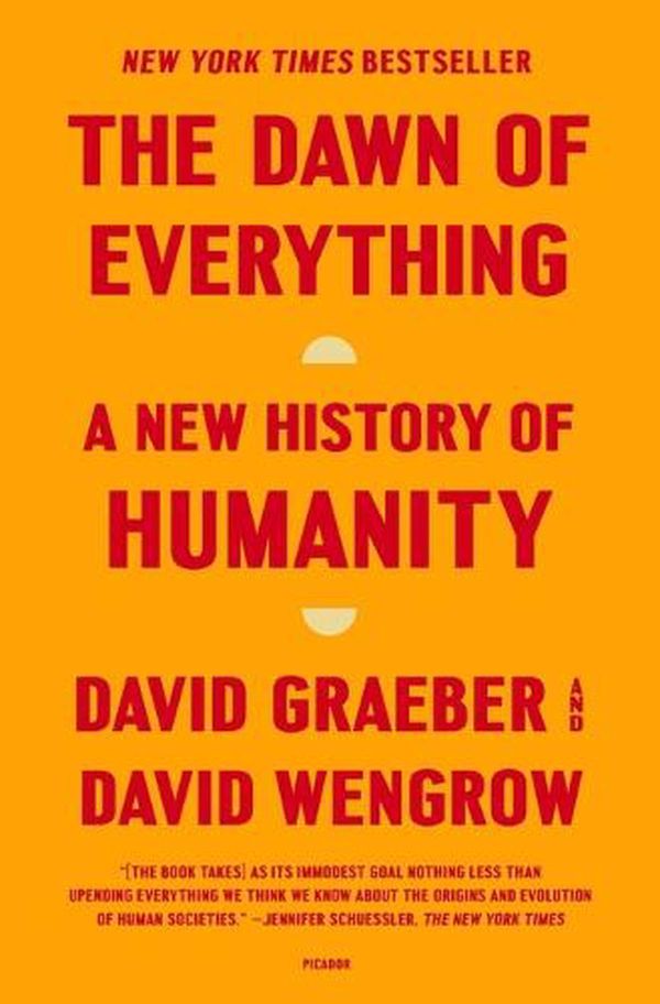 Cover Art for 9781250858801, The Dawn of Everything by David Graeber, David Wengrow