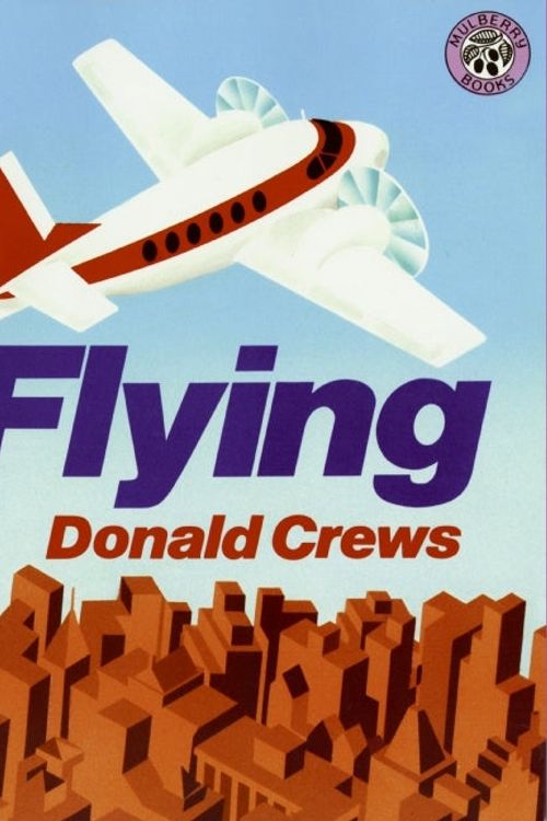 Cover Art for 9780688092351, Flying by Donald Crews