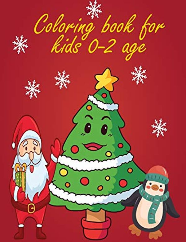 Cover Art for 9798565482928, Coloring book for kids 0-2 age: (christmas) 0-2 years and up, fun and creative, yet simple and easy to color with crayons, felt-tip pens and gel pens pictures that your children will love by Happy Man
